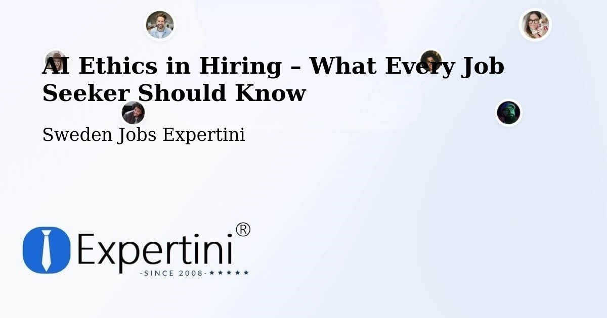 AI Ethics in Recruitment & Hiring – Haparanda - Haparanda, Sweden Jobs Expertini
