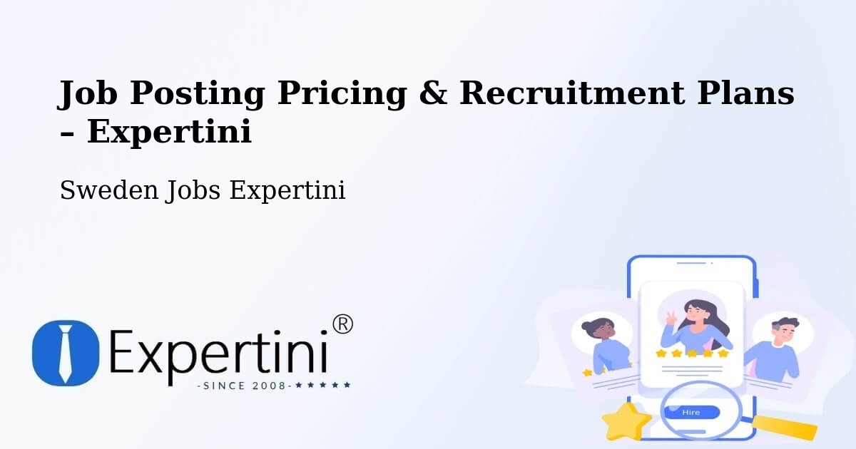 Job Posting Pricing & Recruitment Plans – Haparanda - Haparanda, Sweden Jobs Expertini