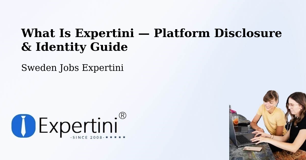 What Is Expertini — Platform Disclosure & Identity Guide – Haparanda